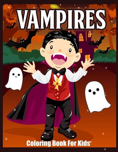 Vampires Coloring Book: Cute & Funny Vampires Coloring book for Kids (Easy and Relaxing Pages) (Paperback)