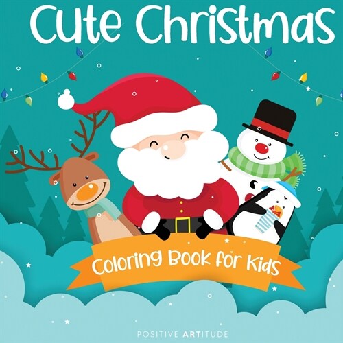 Cute Christmas Coloring Book for Kids: Perfect Christmas Gift or Present for Boys and Girls, Toddlers and Kids (Paperback)