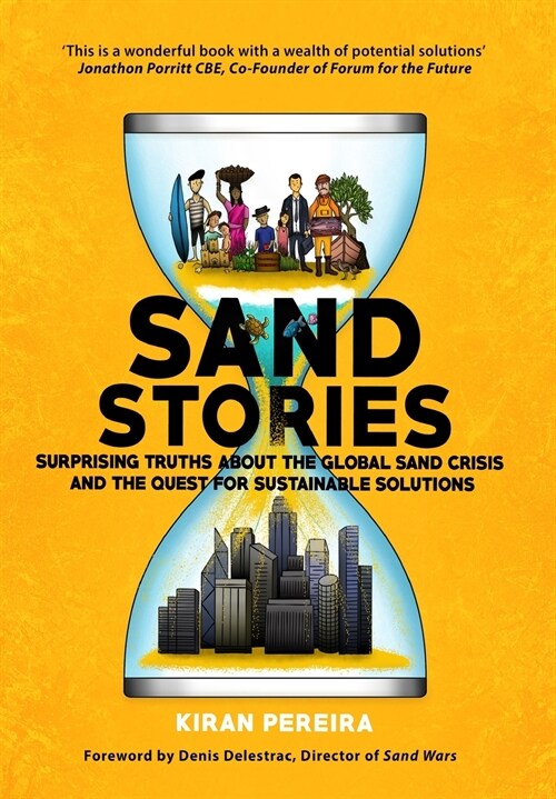 Sand Stories: Surprising Truths about the Global Sand Crisis and the Quest for Sustainable Solutions (Hardcover)