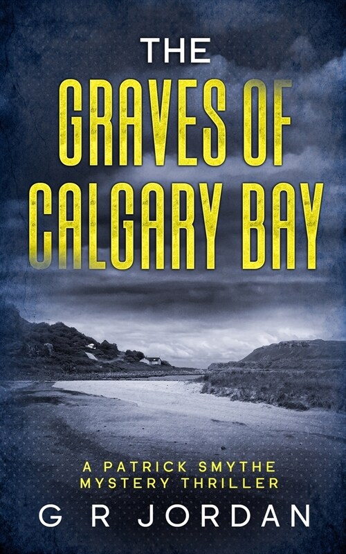 The Graves of Calgary Bay: A Patrick Smythe Mystery Thriller (Paperback)