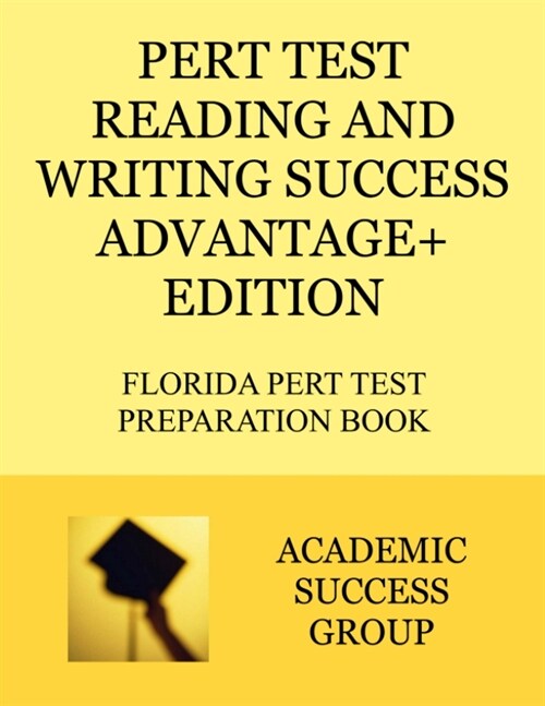PERT Test Reading and Writing Success Advantage+ Edition: Florida PERT Test Preparation Book (Paperback)