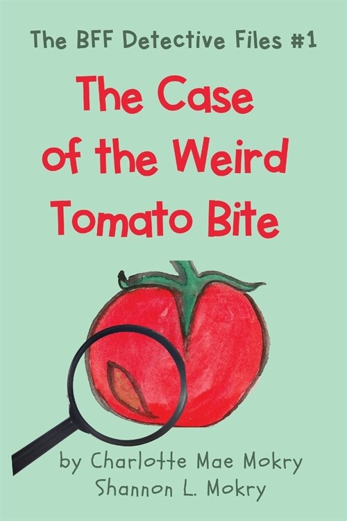 The Case of the Weird Tomato Bite (Paperback)