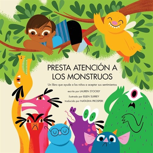 Presta Atenci? a Los Monstruos: Un Libro Que Ayuda a Los Ni?s a Aceptar Sus Sentimientos (Paperback)