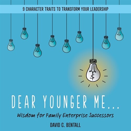 Dear Younger Me: Wisdom for Family Enterprise Successors (Paperback)