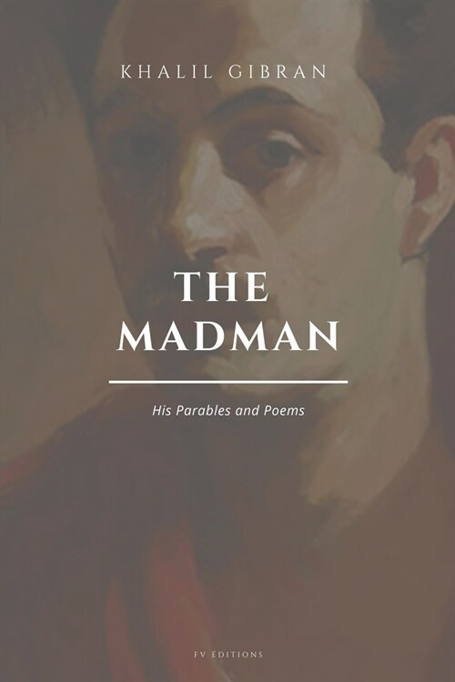 The Madman, His Parables and Poems: Easy to Read Layout (Paperback)