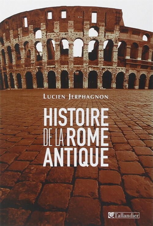 HISTOIRE DE LA ROME ANTIQUE (Paperback)