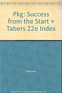 Success from the Start + Tabers Cyclopedic Medical Dictionary, 22nd Ed. (Paperback, Hardcover, PCK)