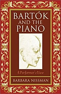 Bart? and the Piano: A Performers View [With CD] (Hardcover)