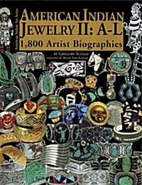 American Indian Jewelry II: A-L: 1,800 Artist Biographies (Hardcover, Regular Hardbac)