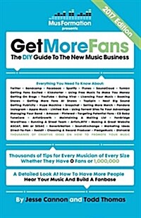 Get More Fans: The DIY Guide to the New Music Business (2023 Edition) (Paperback)