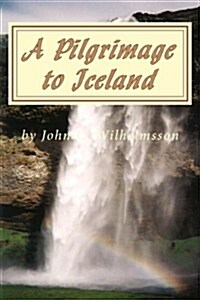 A Pilgrimage to Iceland (Paperback)