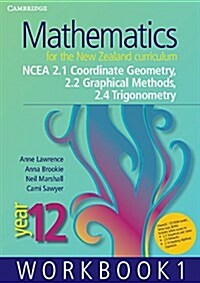 Mathematics for the New Zealand Curriculum Year 12 Workbook 1 : NCEA 2.1 Coordinate Geometry, 2.2 Graphical Methods, 2.4 Trigonometry (Paperback, Student ed)