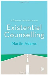 A Concise Introduction to Existential Counselling (Hardcover, New)