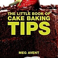 The Little Book of Cake Baking Tips (Paperback)