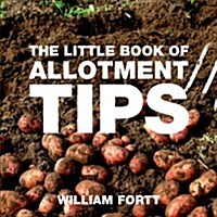 The Little Book of Allotment Tips (Paperback)