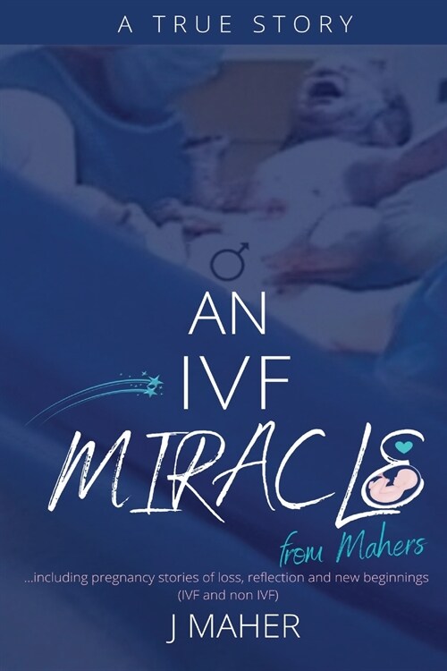 An IVF Miracle From Mahers (Paperback)
