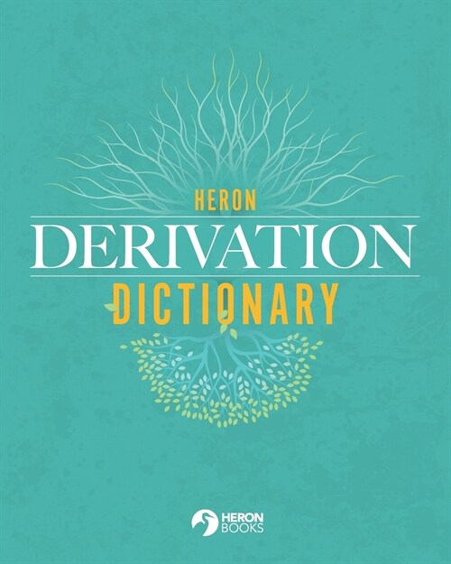 Heron Derivation Dictionary (Paperback)