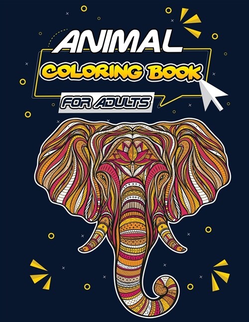 Animal Coloring Book for Adults: Large Animal Coloring Book to Relax and Relieve Stress, Over 50 unique Animals to Color and Have Fun (Paperback)