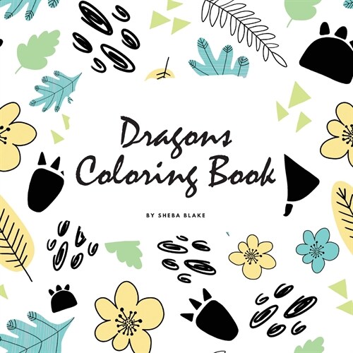 Dragons Coloring Book for Children (8.5x8.5 Coloring Book / Activity Book) (Paperback)