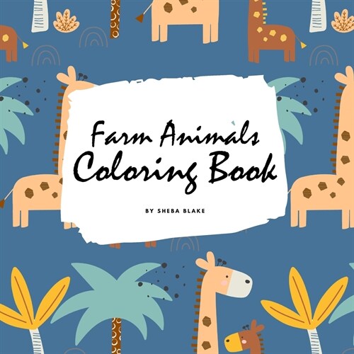 Farm Animals Coloring Book for Children (8.5x8.5 Coloring Book / Activity Book) (Paperback)