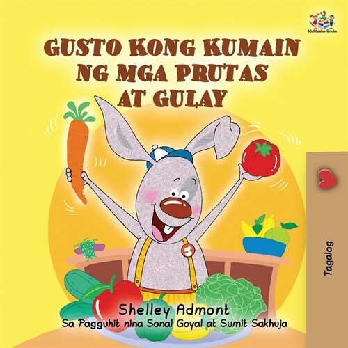 I Love to Eat Fruits and Vegetables (Tagalog Book for Kids): Filipino childrens book (Paperback, 2)