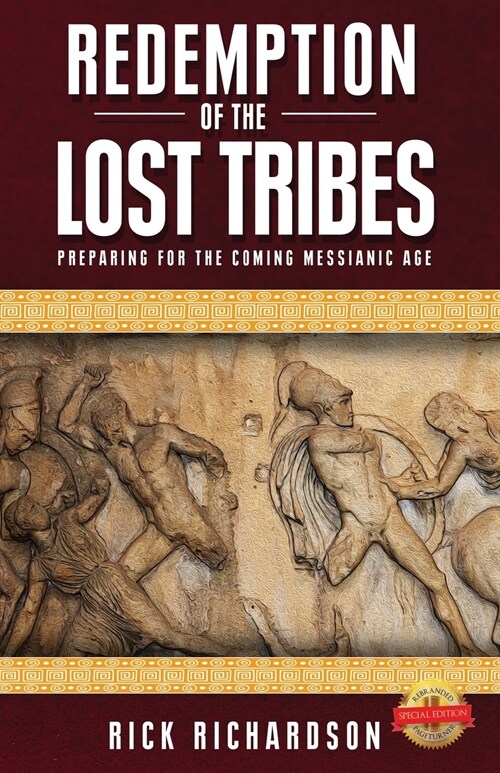 Redemption of the Lost Tribes: Preparing for the Coming Messianic Age (Paperback)