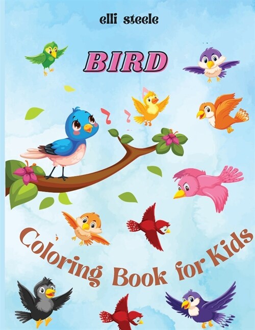 Bird Coloring Book for Kids: Adorable Birds Coloring Book for kids, Cute Bird Illustrations for Boys and Girls to Color (Paperback)