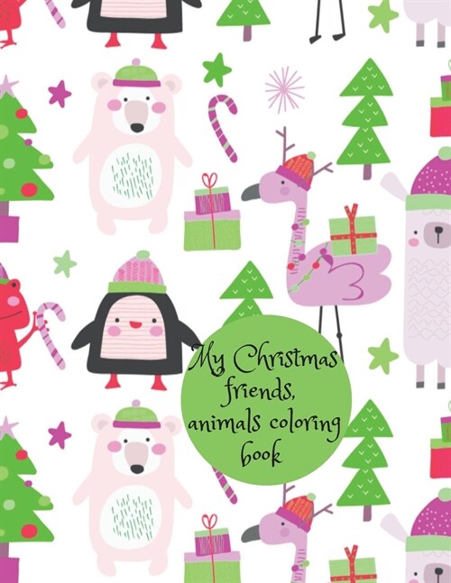 My Christmas friends, animals coloring book (Paperback)