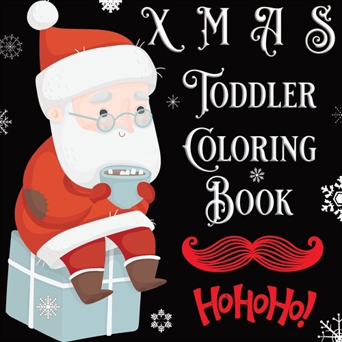 XMAS Toddler Coloring Book: First Coloring Book for Christmas with Variety of Objects, Animals & Christmas Elements (Paperback)