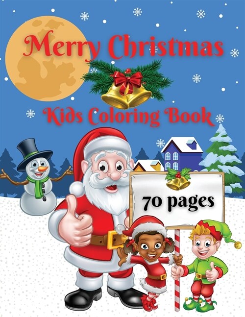 Merry Christmas: 70 Cute and Easy Christmas Coloring Pages with progressive difficulty / Holiday Coloring Designs for Children / Merry (Paperback)