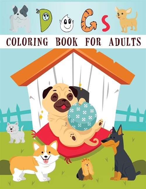 Dog Coloring Book for Adults: An Adult Coloring Book Featuring Fun and Relaxing Dog Designs, Dog Coloring, Dog Books for Adults (Paperback, Dog Coloring Bo)