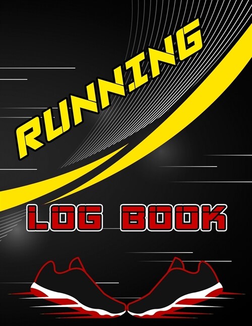 Running Log Book: A 3 Month Running Diary, Log Workouts, Improve Your Runs, Stay Motivated (Paperback)