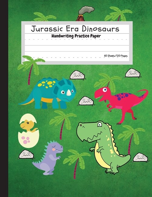 Jurassic Era Dinosaurs - Handwriting Practice Paper (Paperback)