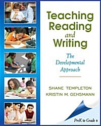 Teaching Reading and Writing: The Developmental Approach (Paperback)