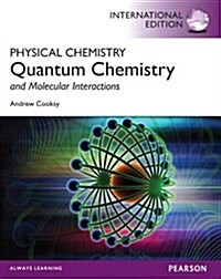 Physical Chemistry : Quantum Chemistry and Molecular Interactions (Paperback)