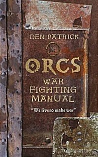 Orcs War-Fighting Manual (Hardcover)