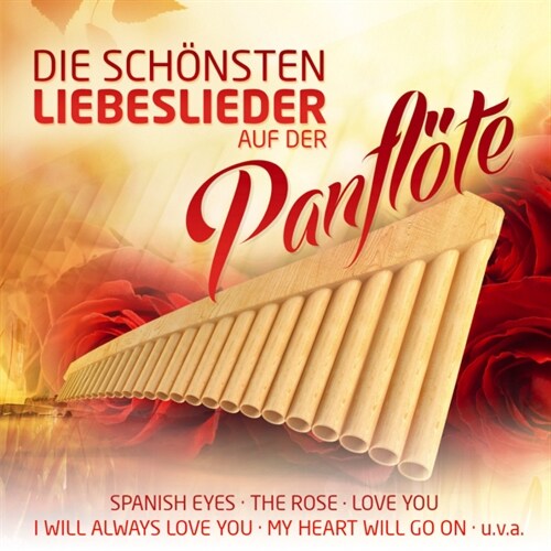 Die schonsten Liebeslieder auf der Panflote, 1 Audio-CD (CD-Audio)