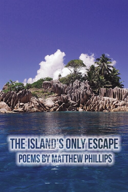 The Islands Only Escape (Paperback)