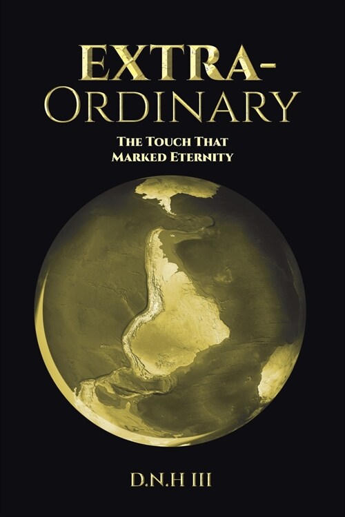 Extra-Ordinary: The Touch That Marked Eternity (Paperback)