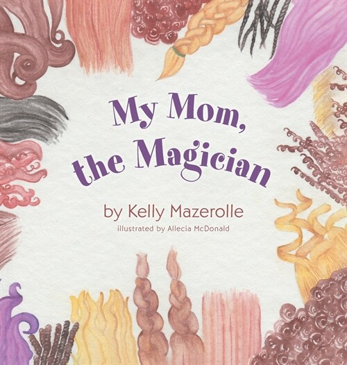 My Mom, the Magician (Hardcover)