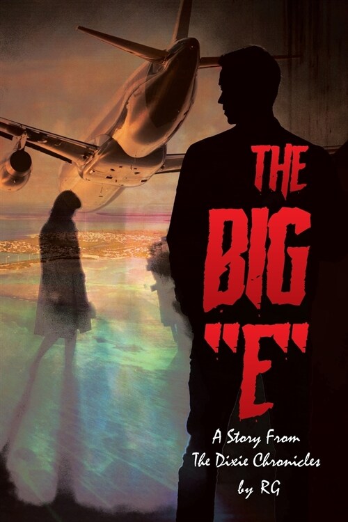 The Big E: A Story From The Dixie Chronicles (Paperback)