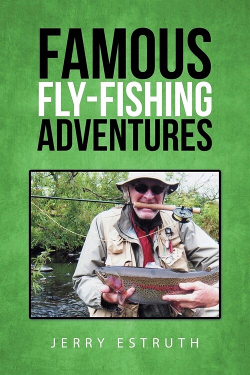 Famous Fly-Fishing Adventures (Paperback)