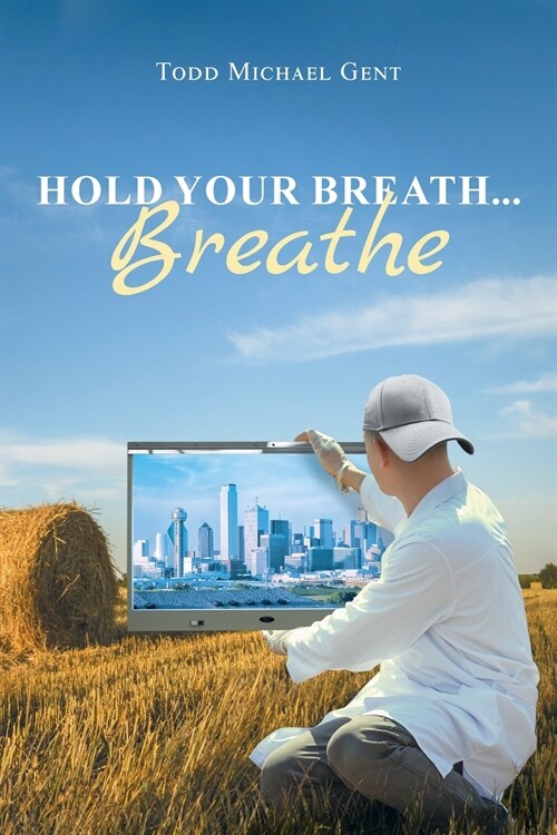 Hold Your Breath...Breathe (Paperback)