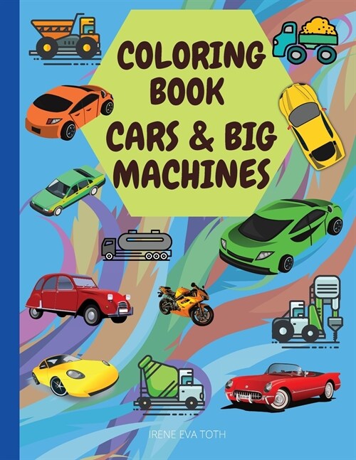 Coloring Book: Cars & Big Machines (Paperback)