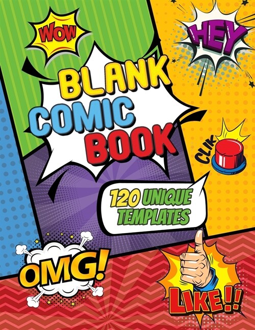 Blank Comic Book: Draw Your Own Comic Book - 120 Unique Templates to Unleash Your Creativity: Comic Book Template for Kids and Adults: B (Paperback)