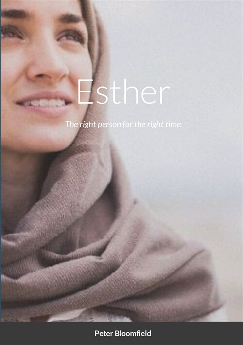 Esther: The right person for the right time (Paperback)