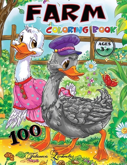 FARM 100 Coloring Book Ages 3+: The countryside, its animals and its stories. Draw animate a real farm to discover the wonders of nature. Children wil (Paperback)