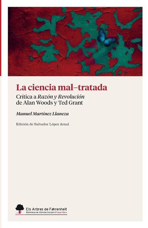 La ciencia mal-tratada: Cr?ica a Raz? y Revoluci? de Alan Woods y Ted Grant (Paperback)