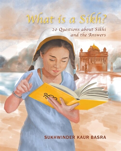 What is a Sikh?: 20 Questions about Sikhi and the Answers (Paperback)