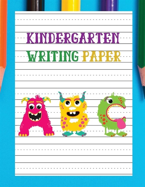 Kindergarten Writing Paper with Lines For ABC Kids-150 Blank Handwriting Practice, Lined paper for Kindergarten Writing (Paperback)